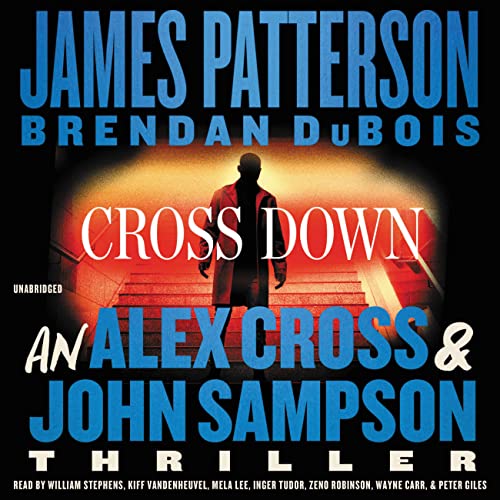 Cross Down: An Alex Cross and John Sampson Thriller (Alex Cross Adventures) Cross Down: An Alex Cross and John Sampson Thriller (Alex Cross Adventures)
