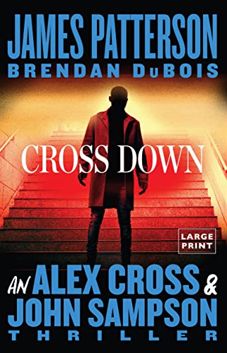 Cross Down: An Alex Cross and John Sampson Thriller (Alex Cross Adventures) Cross Down: An Alex Cross and John Sampson Thriller (Alex Cross Adventures)