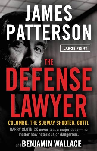 Defense Lawyer: The Barry Slotnick Story Defense Lawyer: The Barry Slotnick Story von James Patterson - LB