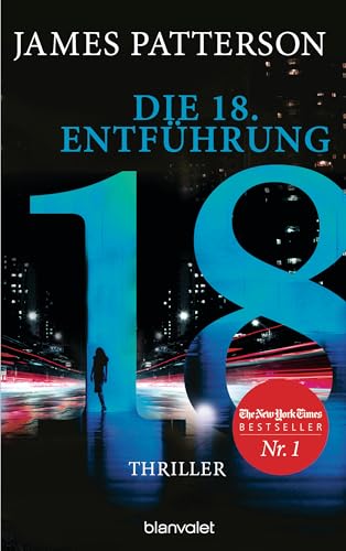 Die 18. Entführung: Thriller (Women's Murder Club, Band 18) von Blanvalet Verlag