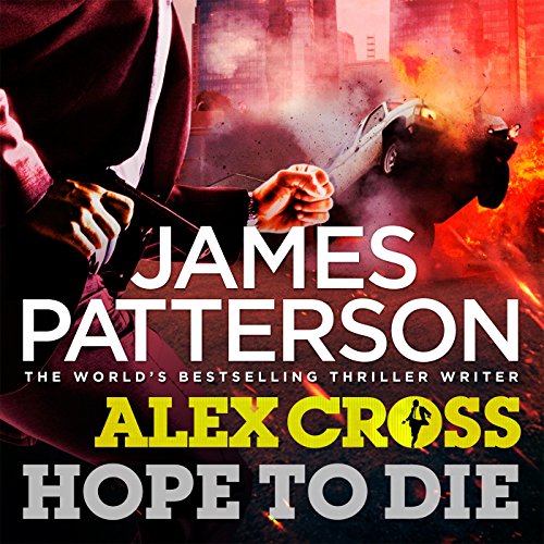 Hope to Die: (Alex Cross 22)