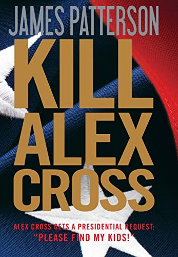 Kill Alex Cross (Alex Cross, 17, Band 16)