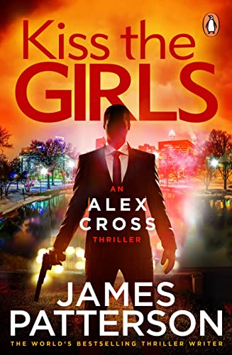 Kiss the Girls: (Alex Cross 2) von Arrow