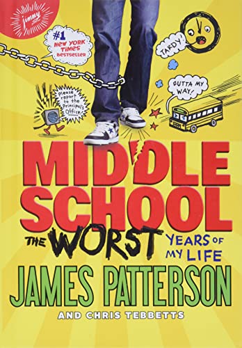 Middle School, The Worst Years of My Life (Middle School, 1, Band 1) von Jimmy Patterson