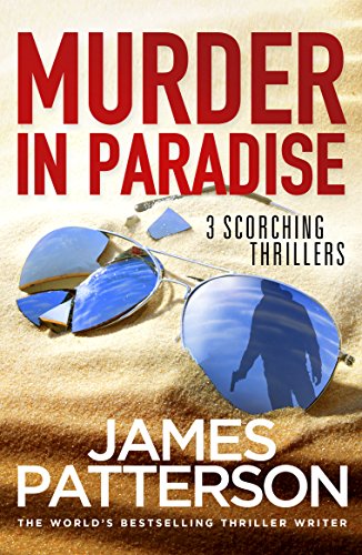 Murder in Paradise: 3 Scorching Thrillers Murder in Paradise: 3 Scorching Thrillers
