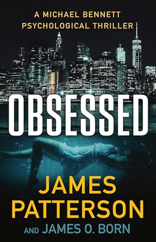 Obsessed: A Psychological Thriller (A Michael Bennett Thriller) von Little, Brown and Company