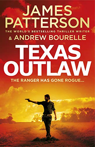 Texas Outlaw: The Ranger has gone rogue... (Texas Ranger series) von Arrow