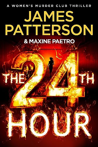 The 24th Hour: The Number 1 Sunday Times Bestseller (Women’s Murder Club 24)