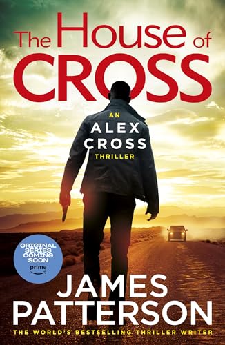 The House of Cross: The latest thrilling novel in the Sunday Times bestselling series (Alex Cross, 32)