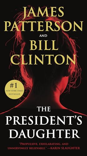 The President's Daughter: A Thriller The President's Daughter: A Thriller