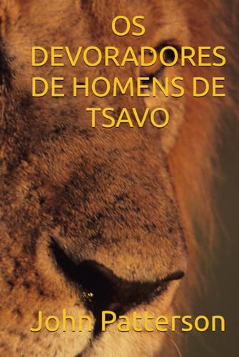 OS DEVORADORES DE HOMENS DE TSAVO von Independently published