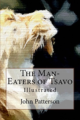 The Man-Eaters of Tsavo: Illustrated