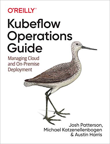 Kubeflow Operations Guide: Managing Cloud and On-Premise Deployment