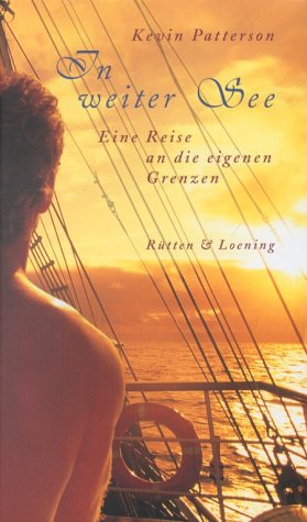 In weiter See. Eine Reise an die eigenen Grenzen