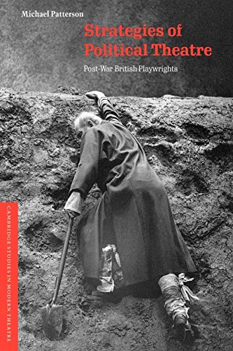 Strategies of Political Theatre: Post-War British Playwrights (Cambridge Studies in Modern Theatre)