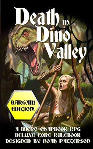 Death in Dino Valley (Bargain Edition): A Micro Chapbook RPG Deluxe Core Rulebook von Independently Published