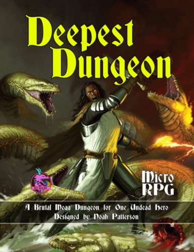 Deepest Dungeon: A Brutal Mega Dungeon for One Undead Hero (Micro RPG Mega Dungeons) von Independently published