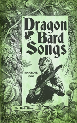 Dragon Bard Songs: The Bloom Blade