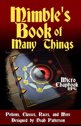 Mimble's Book of Many Things: Potions, Classes, Races, and More (Micro Chapbook RPG Supplements)