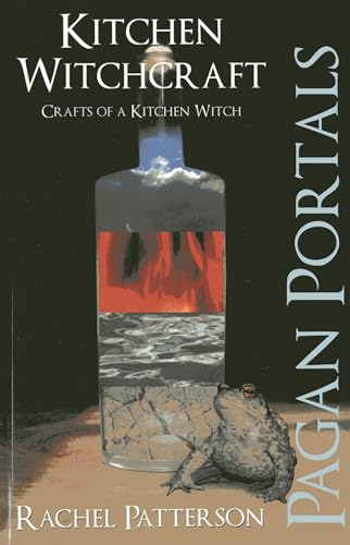 Pagan Portals - Kitchen Witchcraft: Crafts of a Kitchen Witch