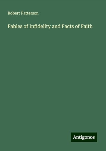 Fables of Infidelity and Facts of Faith von Antigonos Verlag