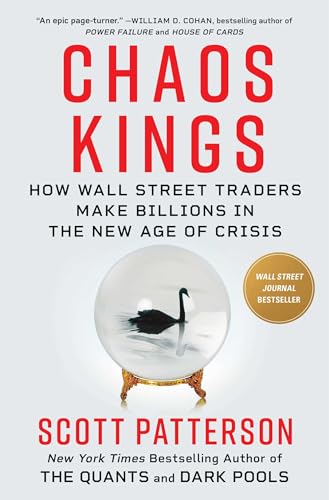 Chaos Kings: How Wall Street Traders Make Billions in the New Age of Crisis von Scribner
