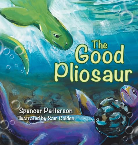 The Good Pliosaur von Westbow Press