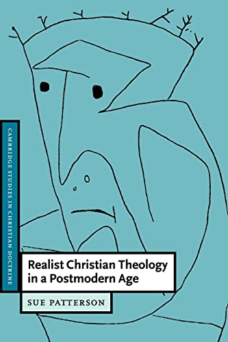 Realist Christian Theology in a Postmodern Age (Cambridge Studies in Christian Doctrine)