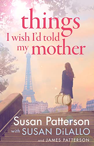 Things I Wish I Told My Mother: The instant New York Times bestseller