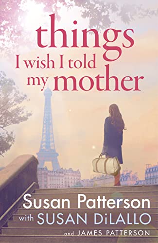 Things I Wish I Told My Mother: The instant New York Times bestseller