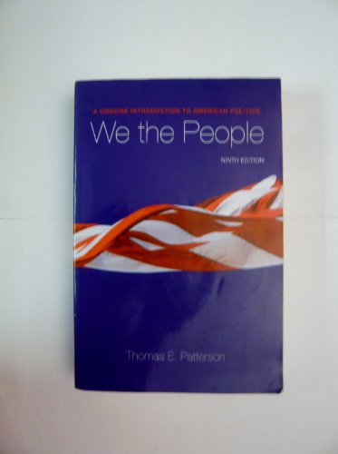 We the People: A Concise Introduction to American Politics