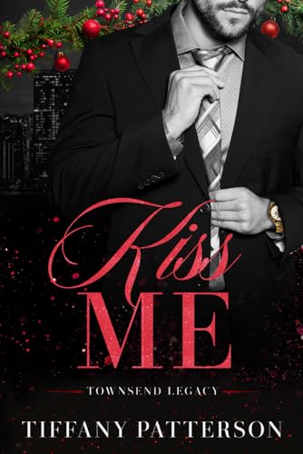 Kiss Me (Townsend Legacy) von Independently published