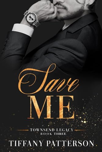 Save Me (Townsend Legacy, Band 3) von Independently published
