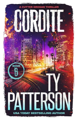Cordite: A Crime Suspense Action Novel (Cutter Grogan Thrillers, Band 6) von Independently published