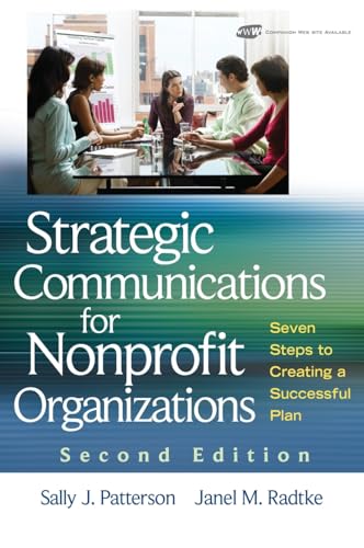 Strategic Communications for Nonprofit Organizations: Seven Steps to Creating a Successful Plan, 2nd Edition von Wiley