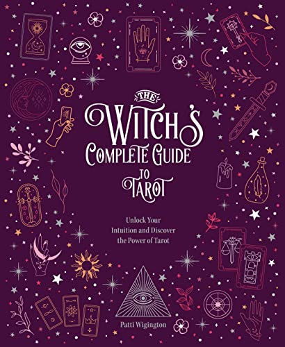 The Witch's Complete Guide to Tarot: Unlock Your Intuition and Discover the Power of Tarot (2) von The