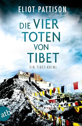 Die vier Toten von Tibet: Ein Tibet-Krimi (Inspektor Shan ermittelt, Band 10) von Aufbau Tb