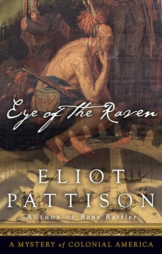 Eye of the Raven: A Mystery of Colonial America (Bone Rattler, Band 2) Eye of the Raven: A Mystery of Colonial America (Bone Rattler, Band 2)