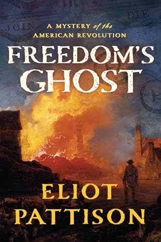 Freedom's Ghost: A Mystery of the American Revolution (Bone Rattler, Band 7)