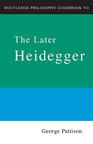 Rpg The Later Heidegger (Routledge Philosophy Guidebooks)