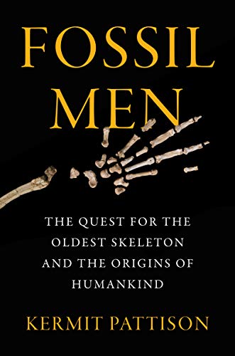 Fossil Men: The Quest for the Oldest Skeleton and the Origins of Humankind von William Morrow