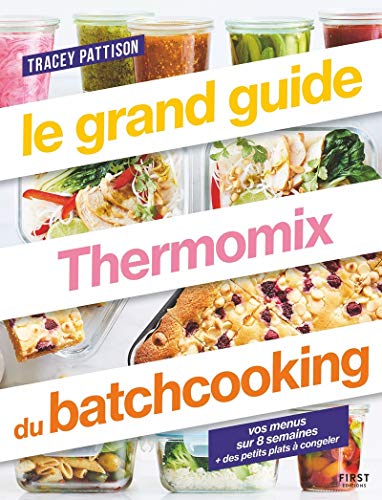 Le grand guide Thermomix du batchcooking von First