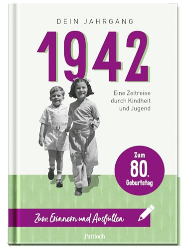 1942 - Dein Jahrgang: Eine Zeitreise durch Kindheit und Jugend zum Erinnern und Ausfüllen - 80. Geburtstag (Geschenke für runde Geburtstage 2022 und Jahrgangsbücher)
