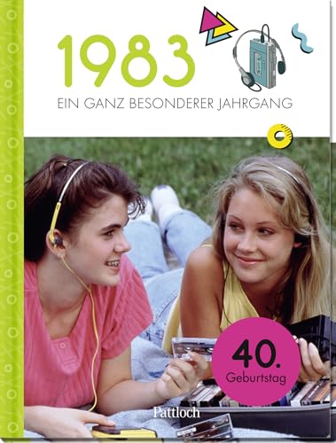 1983 - Ein ganz besonderer Jahrgang: Jahrgangsbuch zum 40. Geburtstag (Geschenke für runde Geburtstage 2023 und Jahrgangsbücher) 1983 - Ein ganz besonderer Jahrgang: Jahrgangsbuch zum 40. Geburtstag (Geschenke für runde Geburtstage 2023 und Jahrgangsbücher) von Pattloch Geschenkbuch