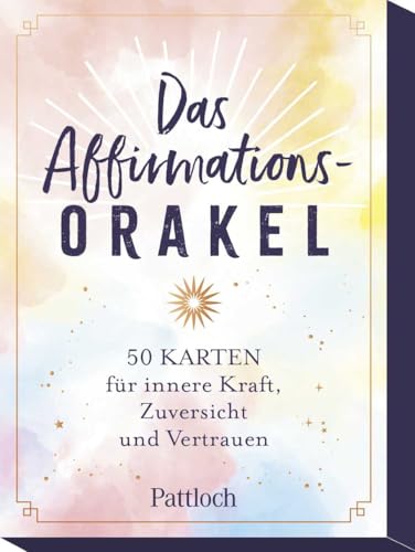 Das Affirmations-Orakel: 50 Karten für innere Kraft, Zuversicht und Vertrauen | Positive Gedanken und Selbstbestätigung als Hilfe bei der Einscheidungsfindung von Pattloch Geschenkbuch