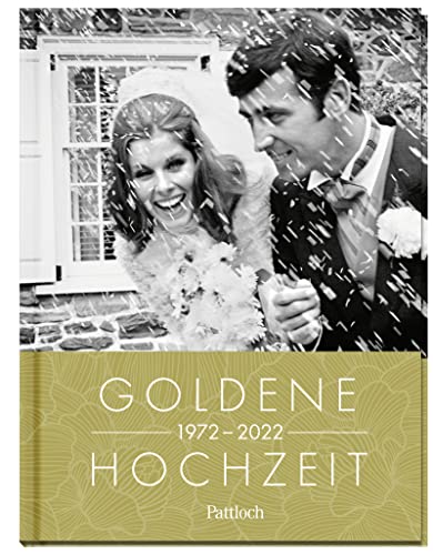 Goldene Hochzeit 1972 - 2022 (Geschenke für runde Geburtstage 2022 und Jahrgangsbücher)