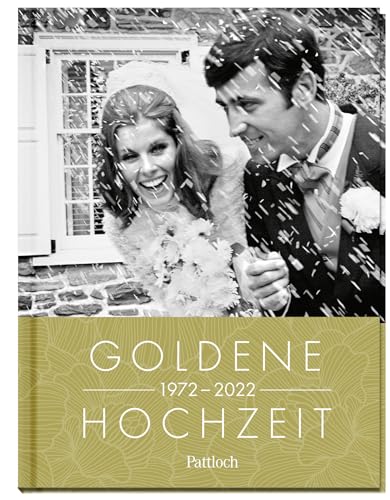 Goldene Hochzeit 1972 - 2022 (Geschenke für runde Geburtstage 2022 und Jahrgangsbücher)