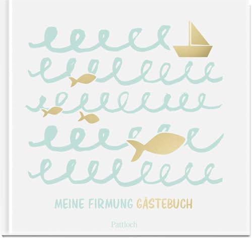 Meine Firmung: Gästebuch (Geschenke zur Firmung) Meine Firmung: Gästebuch (Geschenke zur Firmung) von Pattloch