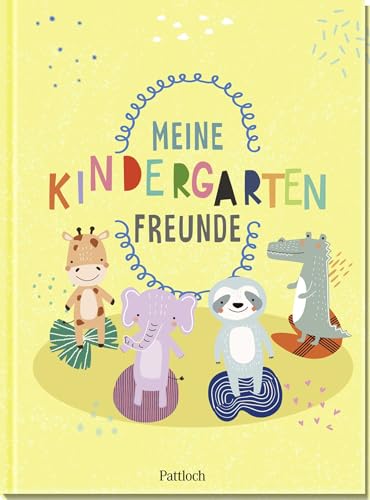 Meine Kindergartenfreunde: Kindergarten Freundebuch (Freundebücher) von Pattloch Geschenkbuch