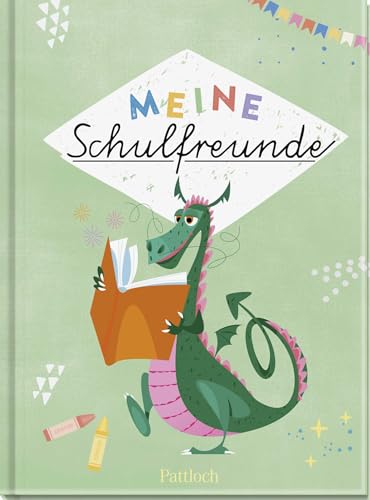 Meine Schulfreunde (Drachen): Freundebuch für die Grundschule | Das perfekte Geschenk für den Schulanfang (Freundebücher) von Pattloch Geschenkbuch